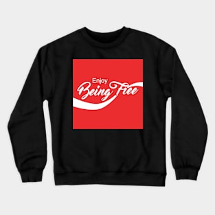 Enjoy Being Free Crewneck Sweatshirt